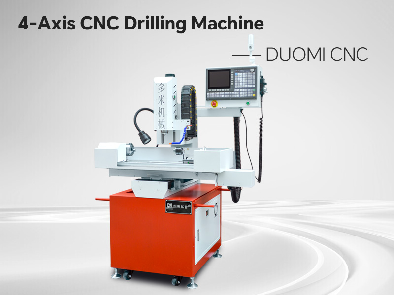 What is a 4-Axis CNC Drilling Machine?