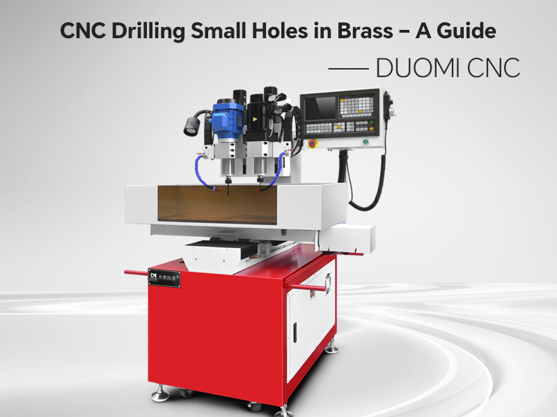 CNC Drilling machine for Small Holes in Brass