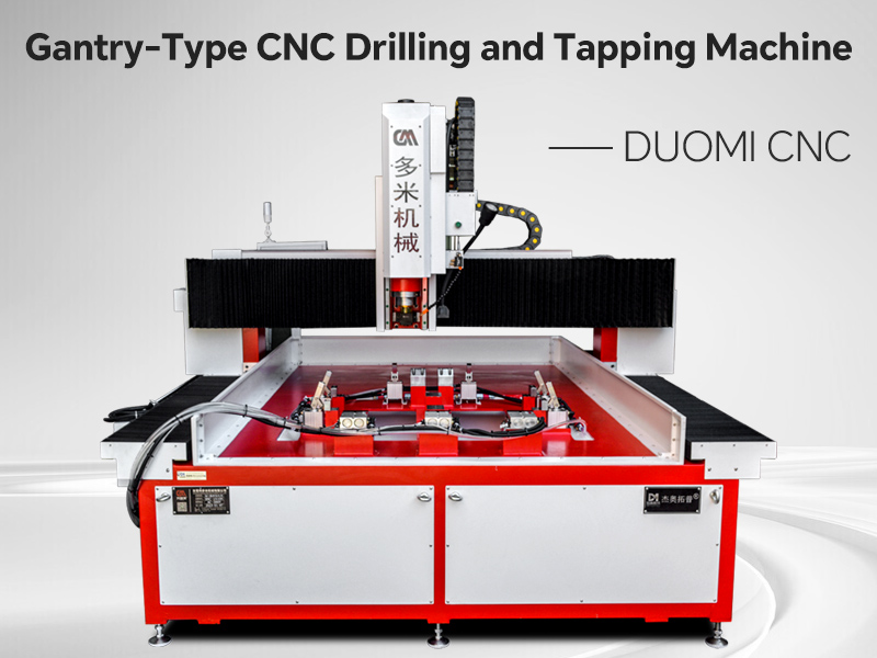 Gantry-Type CNC Drilling and Tapping Machine