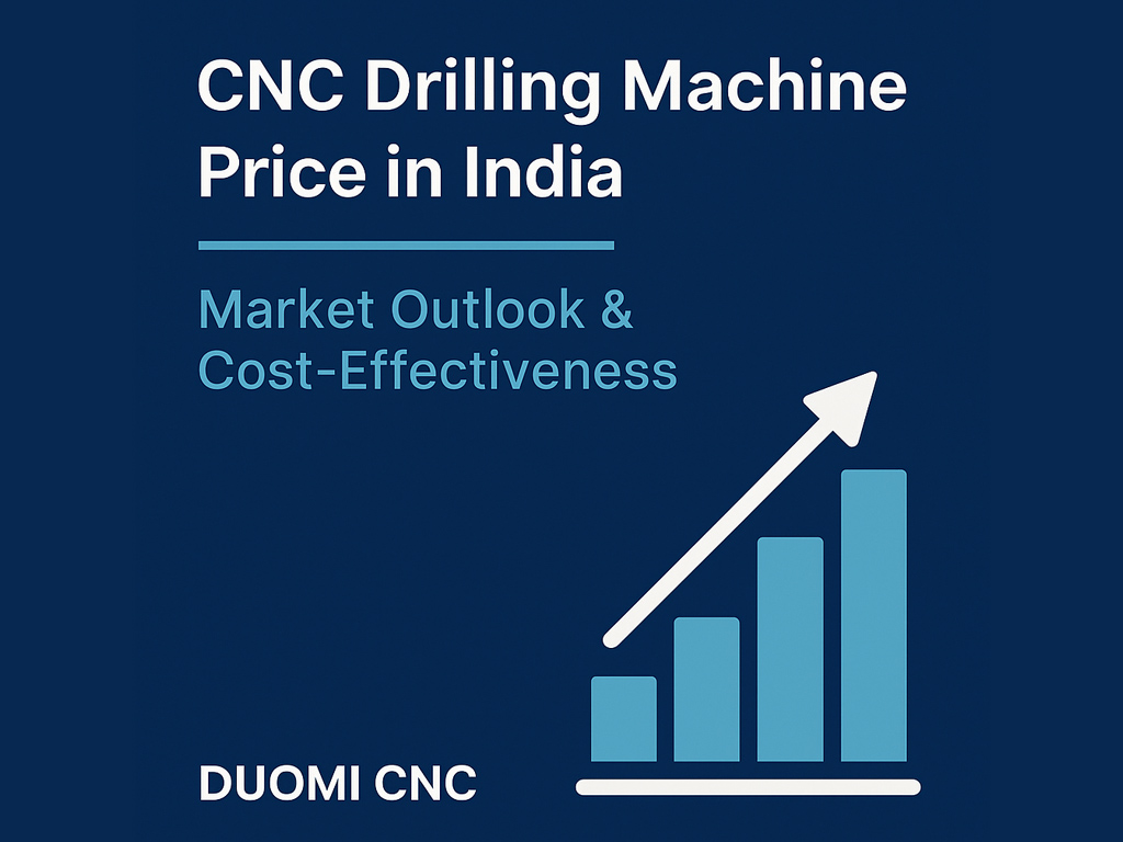 CNC Drilling Machine Price in India Market Outlook ROI