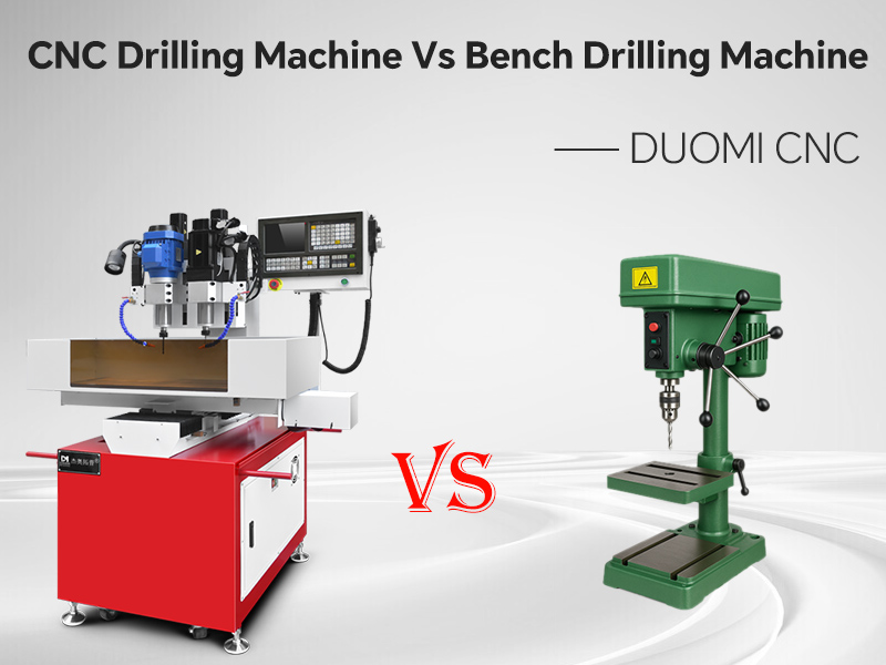 CNC Drilling Machine Vs Bench Drilling Machine