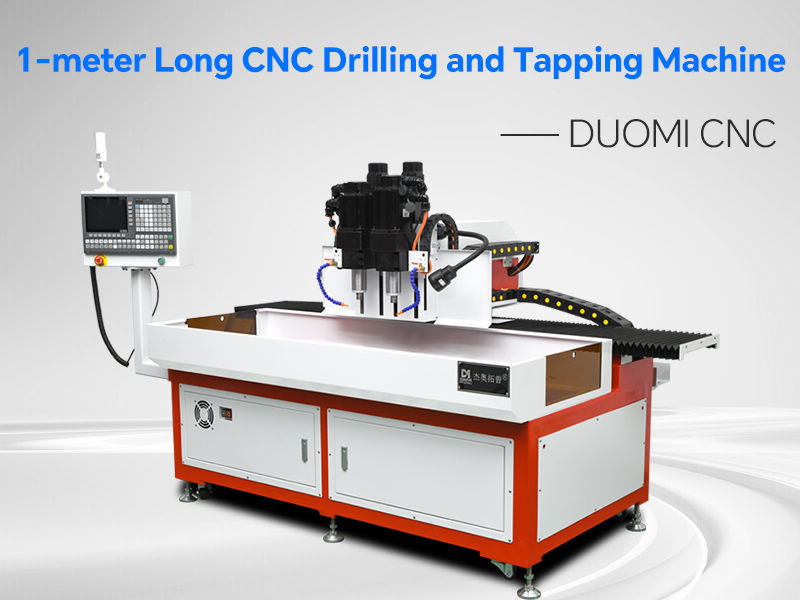 1-meter Long CNC Drilling and Tapping Machine