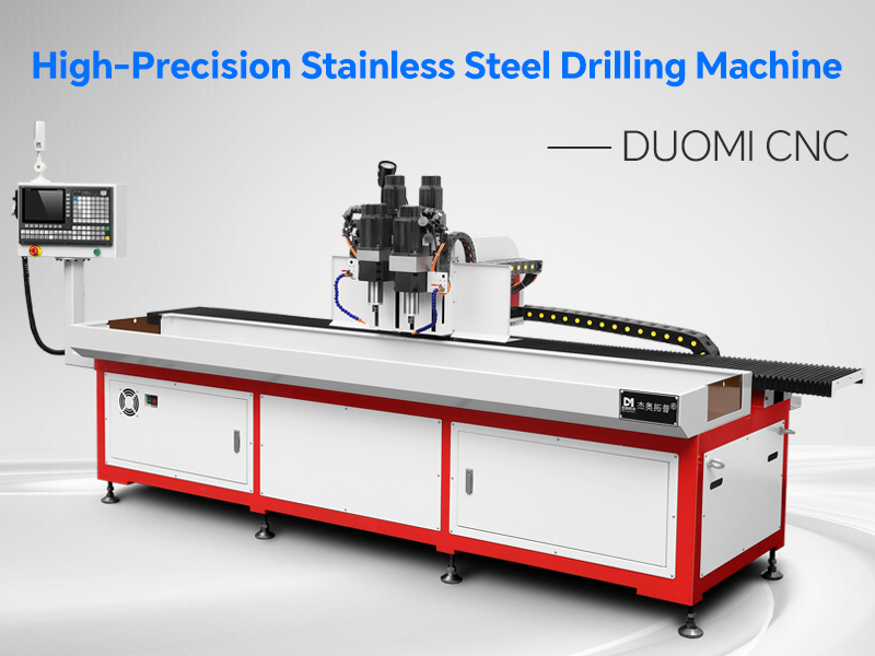 High-Precision Stainless Steel Drilling Machine