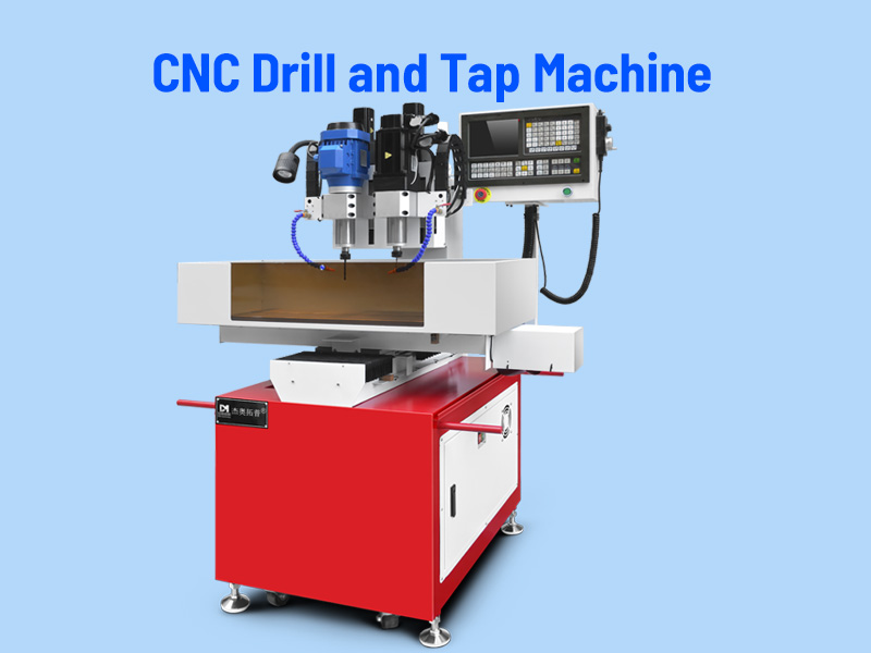 CNC Drill and Tap Machine