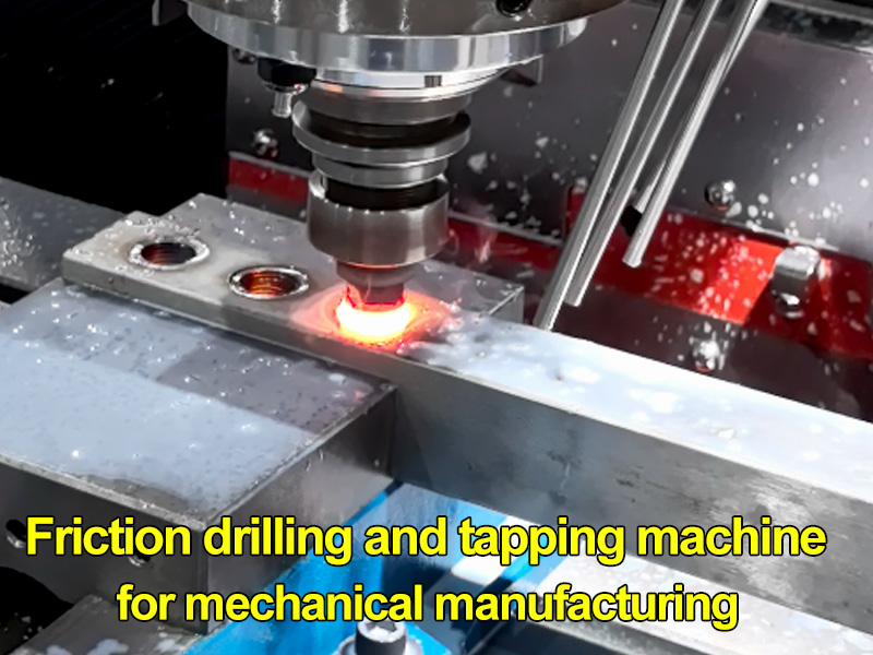 Friction drilling and tapping machine for for mechanical manufacturing